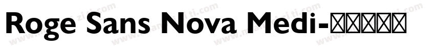 Roge Sans Nova Medi字体转换